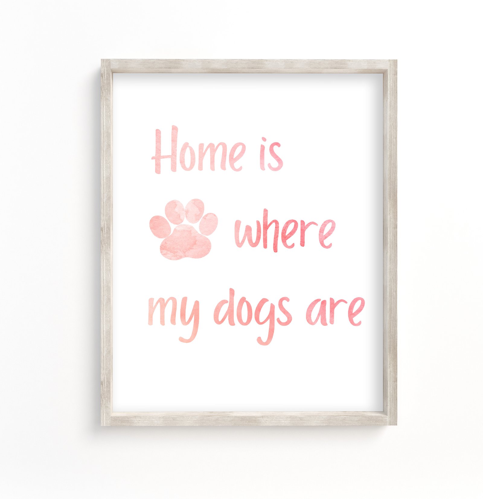 home is where my dogs are art print in pink
